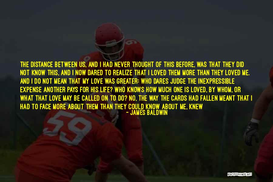 Love That's Not Meant To Be Quotes By James Baldwin Love That's Not Meant To Be Quotes By James Baldwin