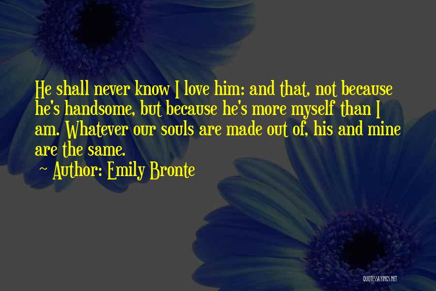 Love That's Not Mine Quotes By Emily Bronte