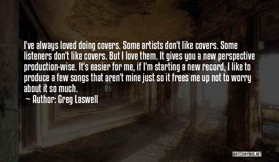 Love That's Not Mine Quotes By Greg Laswell