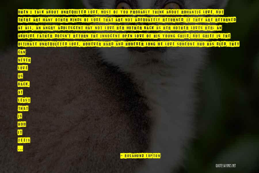 Love That's Not Returned Quotes By Rosamund Lupton Love That's Not Returned Quotes By Rosamund Lupton