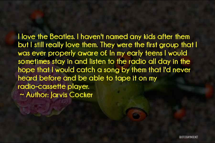 Love The Beatles Quotes By Jarvis Cocker