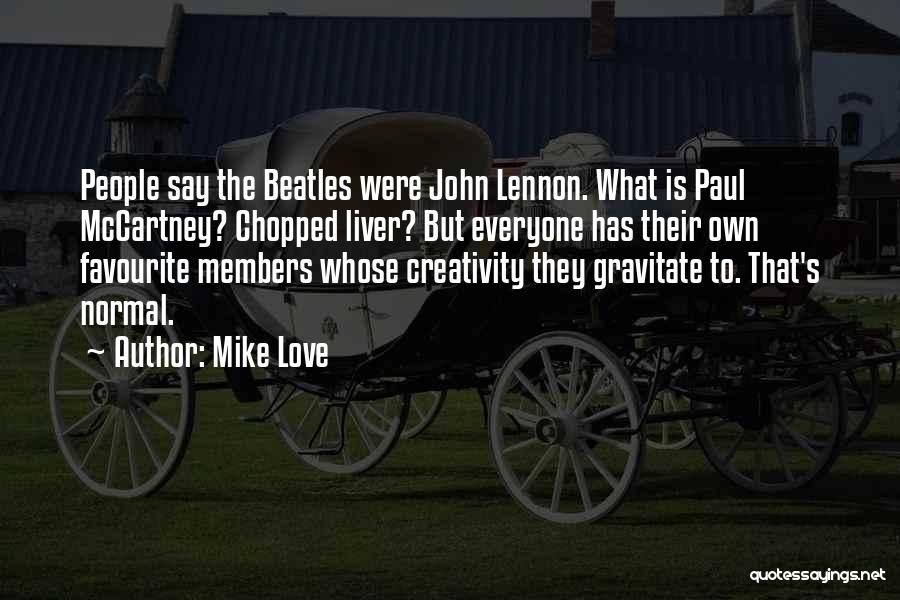 Love The Beatles Quotes By Mike Love