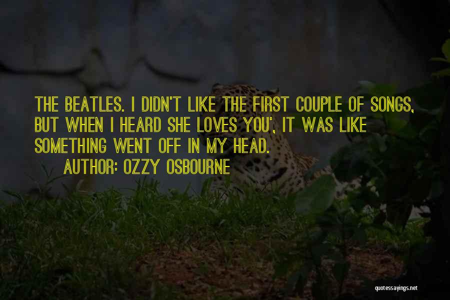 Love The Beatles Quotes By Ozzy Osbourne