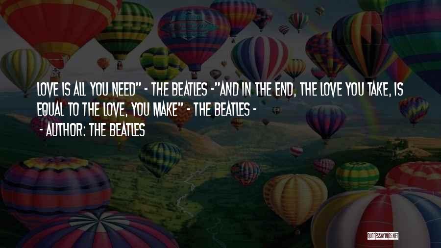 Love The Beatles Quotes By The Beatles