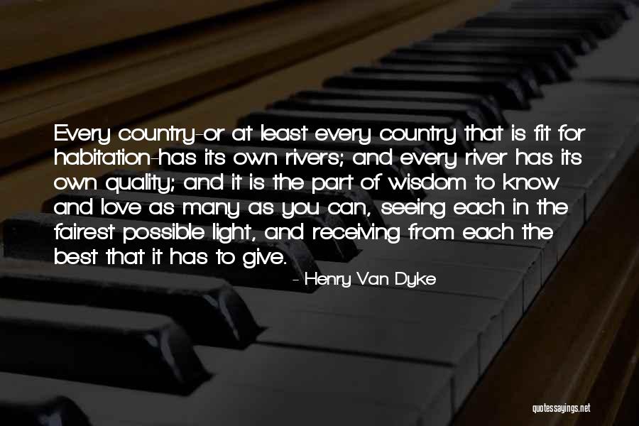 Love The Best Quotes By Henry Van Dyke