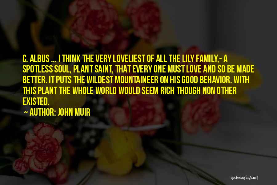 Love The Family Quotes By John Muir