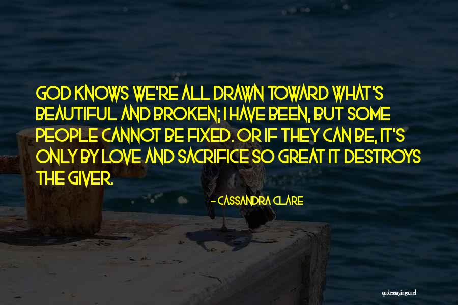 Love The Giver Quotes By Cassandra Clare