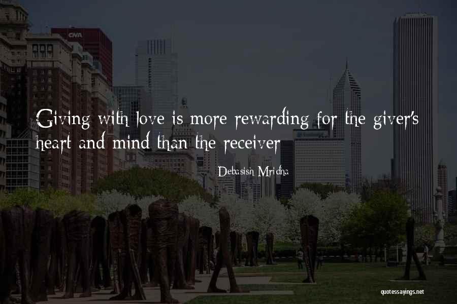 Love The Giver Quotes By Debasish Mridha Love The Giver Quotes By Debasish Mridha
