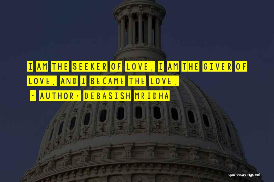 Love The Giver Quotes By Debasish Mridha