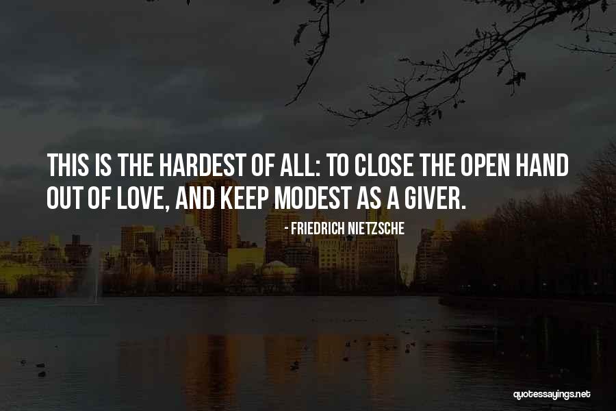 Love The Giver Quotes By Friedrich Nietzsche Love The Giver Quotes By Friedrich Nietzsche