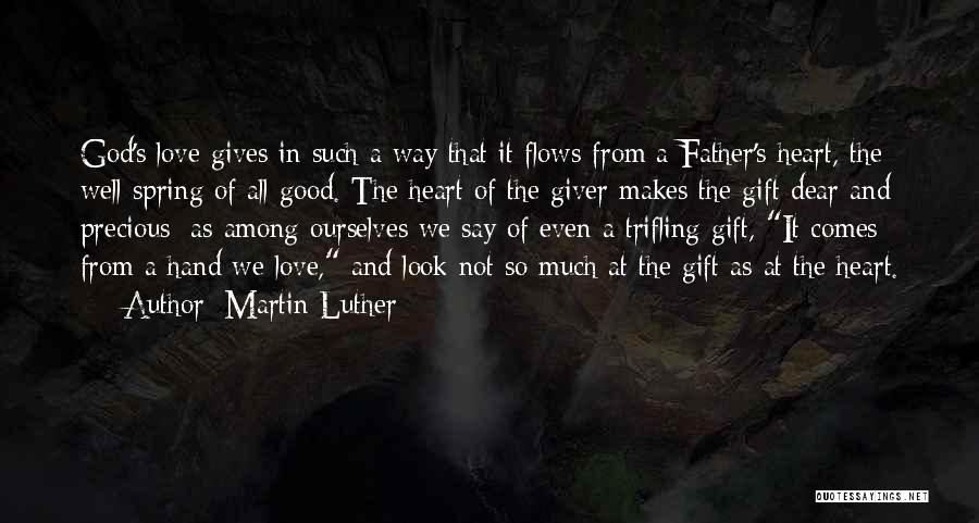 Love The Giver Quotes By Martin Luther