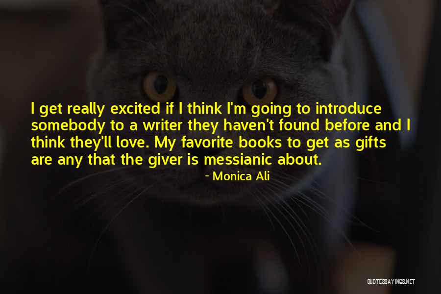 Love The Giver Quotes By Monica Ali