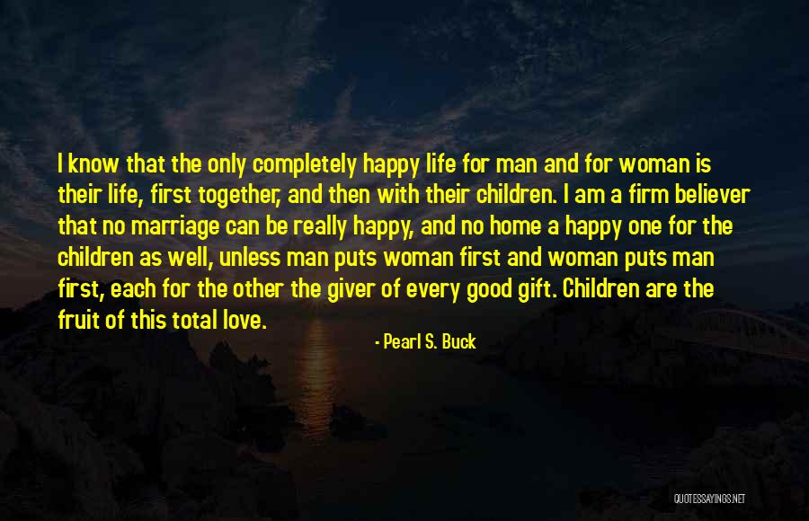 Love The Giver Quotes By Pearl S. Buck