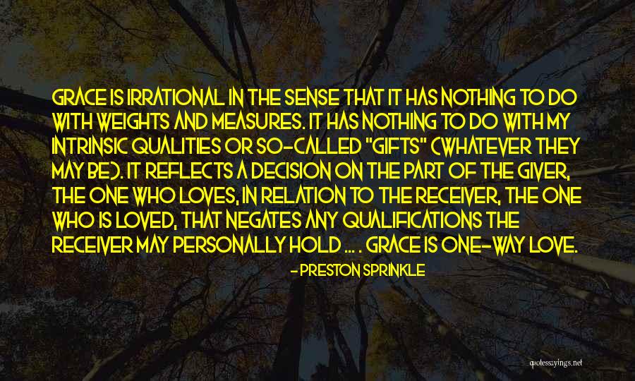 Love The Giver Quotes By Preston Sprinkle Love The Giver Quotes By Preston Sprinkle