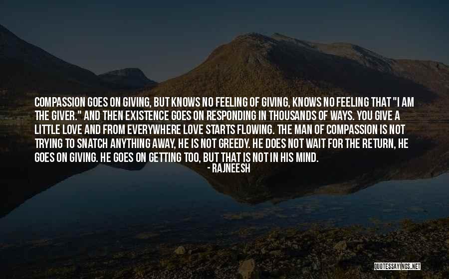 Love The Giver Quotes By Rajneesh Love The Giver Quotes By Rajneesh