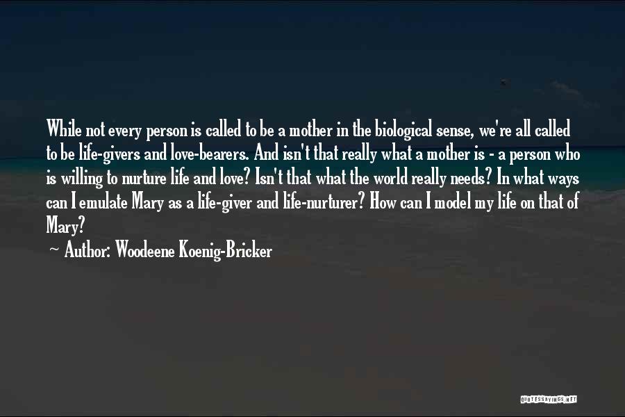 Love The Giver Quotes By Woodeene Koenig-Bricker