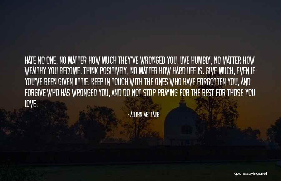 Love The Life You Live Quotes By Ali Ibn Abi Talib