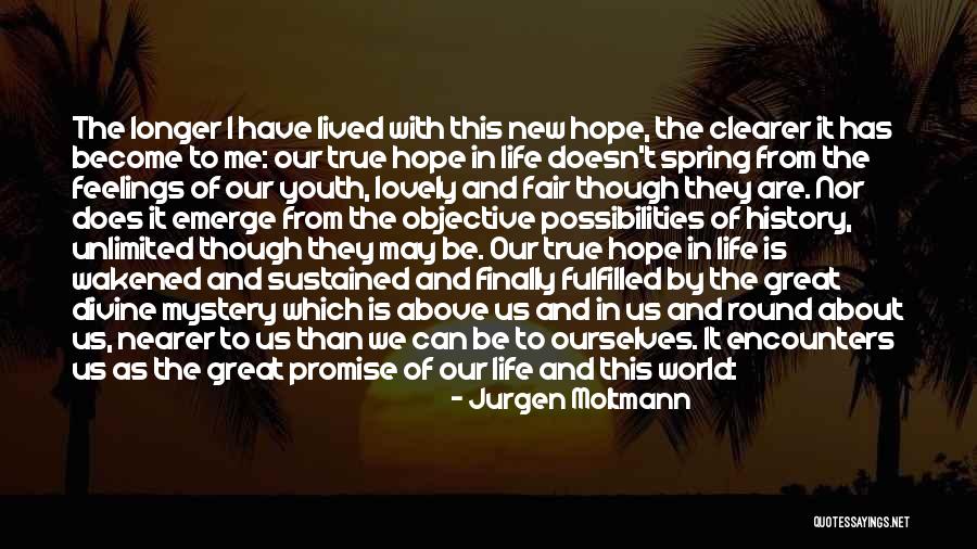 Love The Life You Live Quotes By Jurgen Moltmann