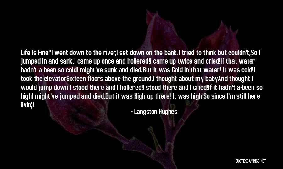 Love The Life You Live Quotes By Langston Hughes Love The Life You Live Quotes By Langston Hughes