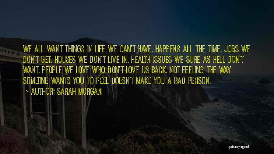 Love The Life You Live Quotes By Sarah Morgan