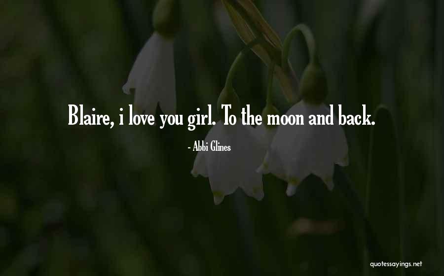 Love The Moon Quotes By Abbi Glines Love The Moon Quotes By Abbi Glines