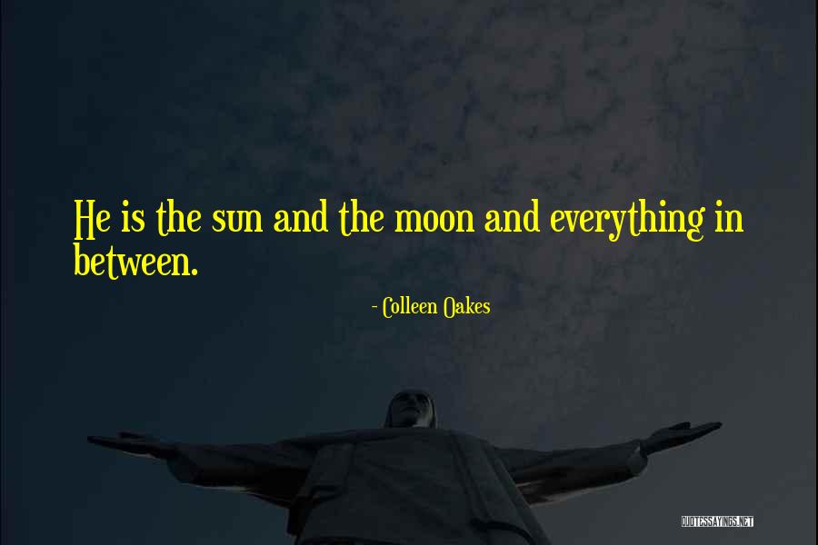 Love The Moon Quotes By Colleen Oakes Love The Moon Quotes By Colleen Oakes