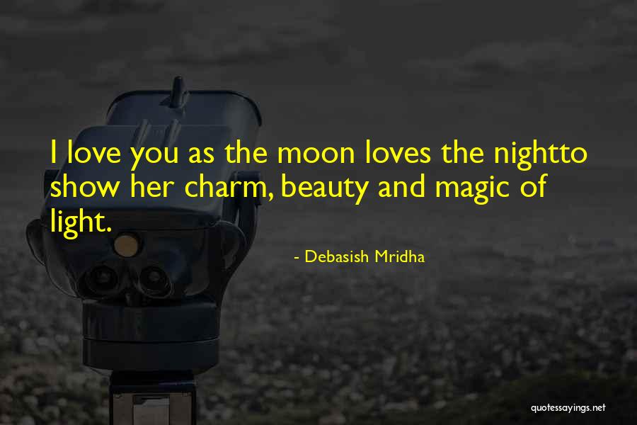 Love The Moon Quotes By Debasish Mridha Love The Moon Quotes By Debasish Mridha