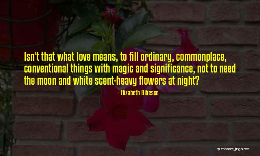 Love The Moon Quotes By Elizabeth Bibesco Love The Moon Quotes By Elizabeth Bibesco