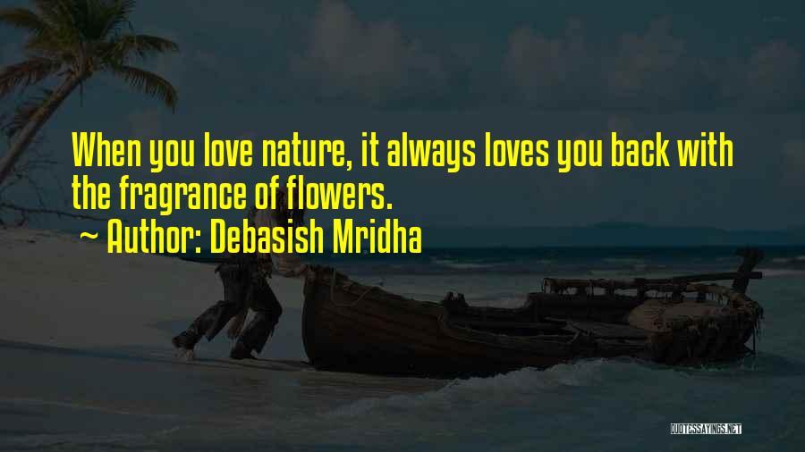 Love The Nature Quotes By Debasish Mridha