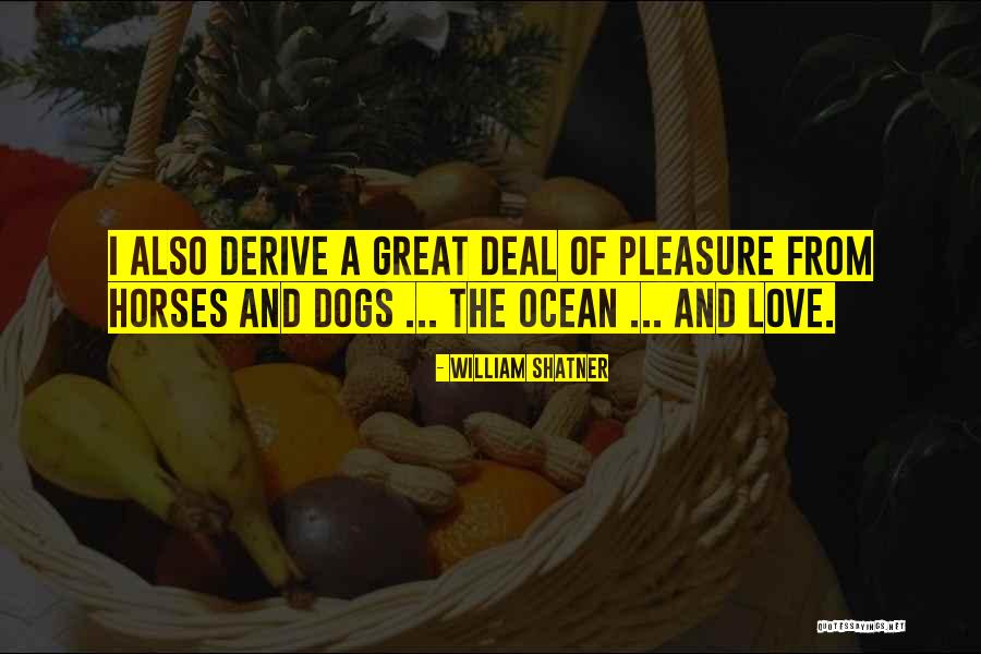 Love The Ocean Quotes By William Shatner Love The Ocean Quotes By William Shatner