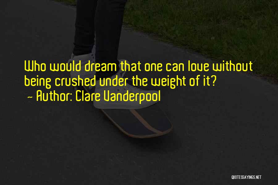 Love The One Who Quotes By Clare Vanderpool