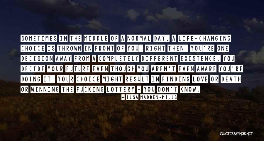 Love The One You Re Quotes By Ilsa Madden-Mills