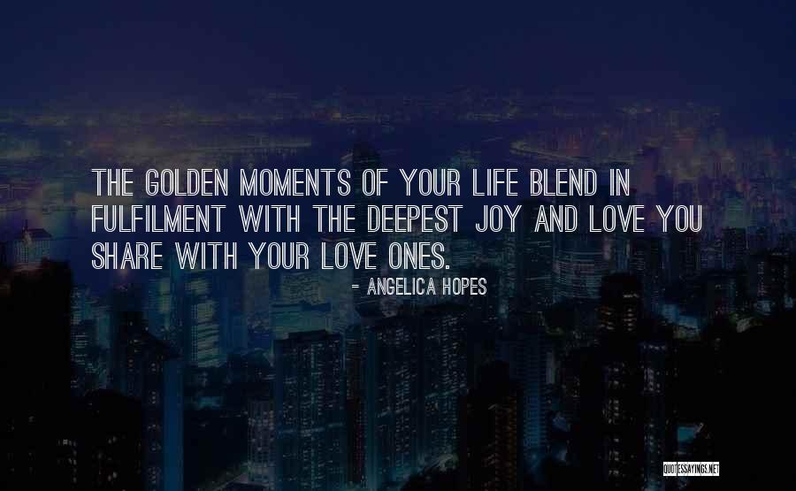 Love The Ones Your With Quotes By Angelica Hopes Love The Ones Your With Quotes By Angelica Hopes
