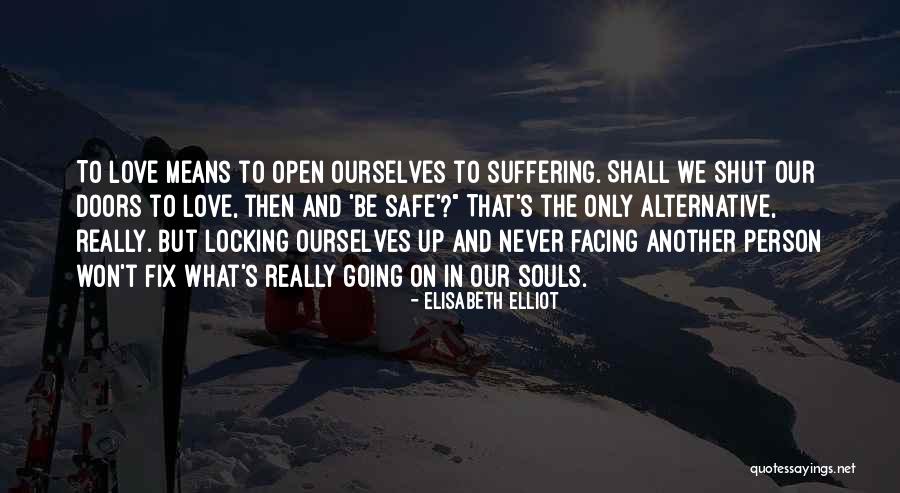 Love The Person Quotes By Elisabeth Elliot