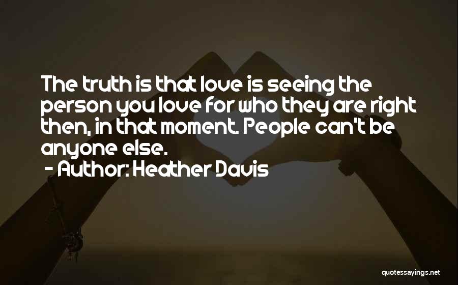 Love The Person Quotes By Heather Davis
