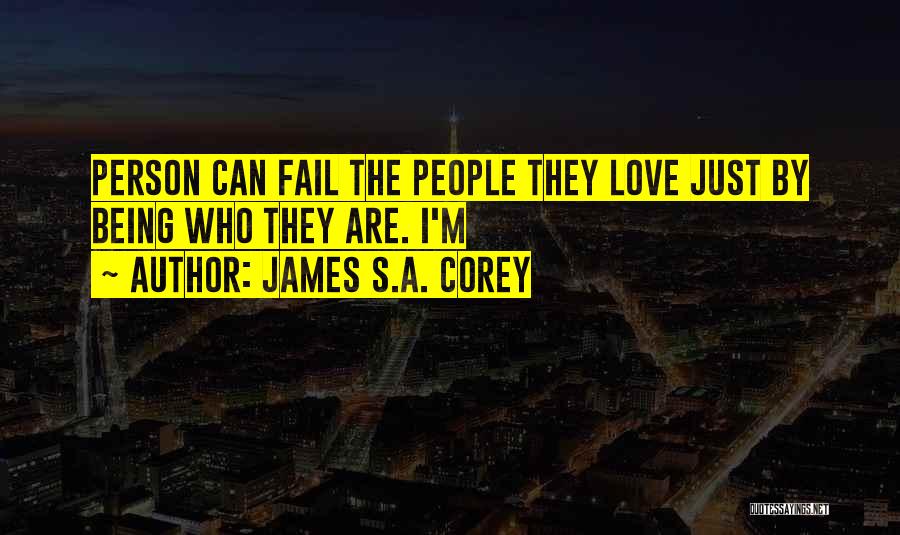 Love The Person Quotes By James S.A. Corey