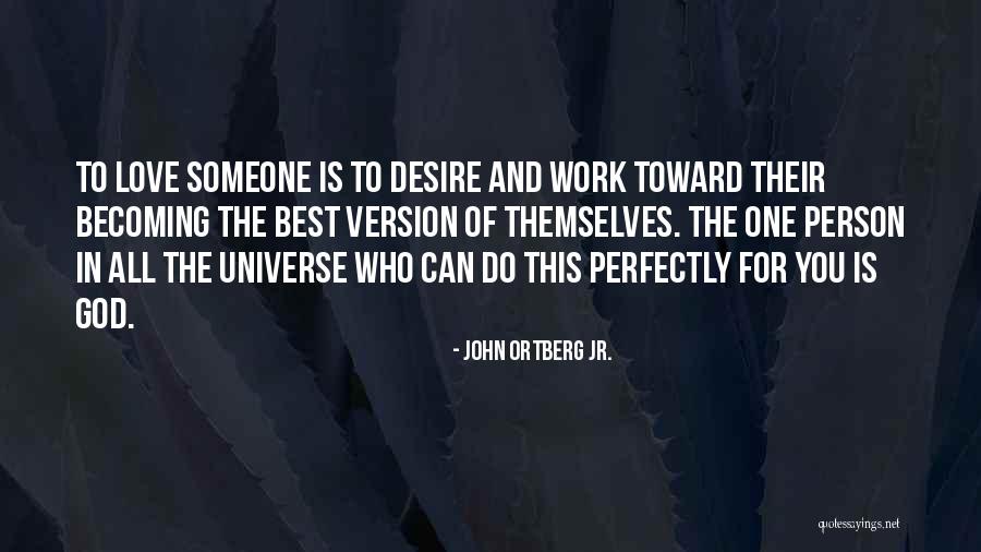 Love The Person Quotes By John Ortberg Jr.