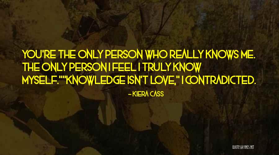 Love The Person Who Quotes By Kiera Cass