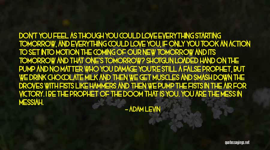 Love The Prophet Quotes By Adam Levin