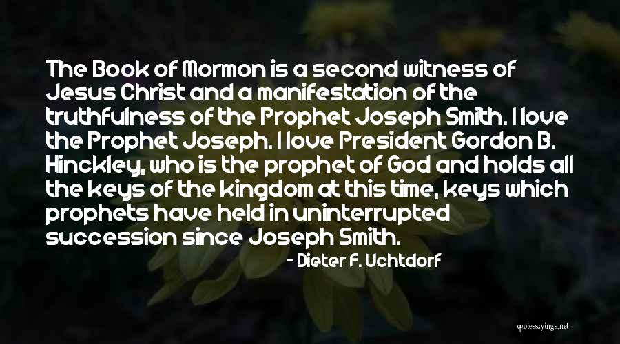 Love The Prophet Quotes By Dieter F. Uchtdorf