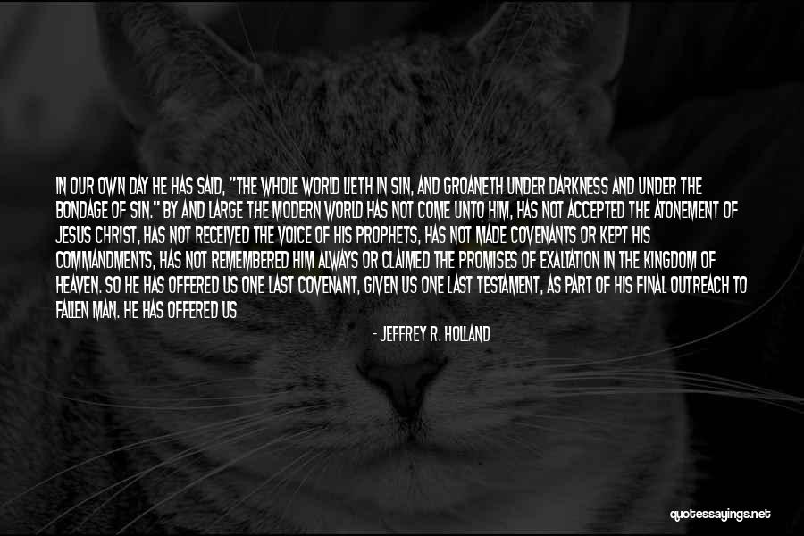 Love The Prophet Quotes By Jeffrey R. Holland