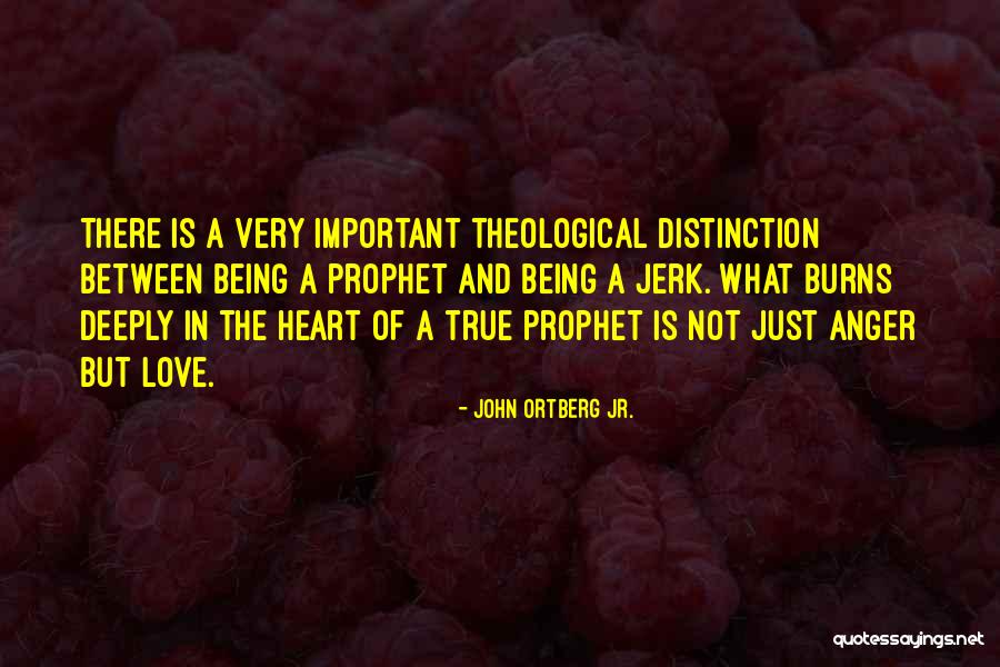 Love The Prophet Quotes By John Ortberg Jr.