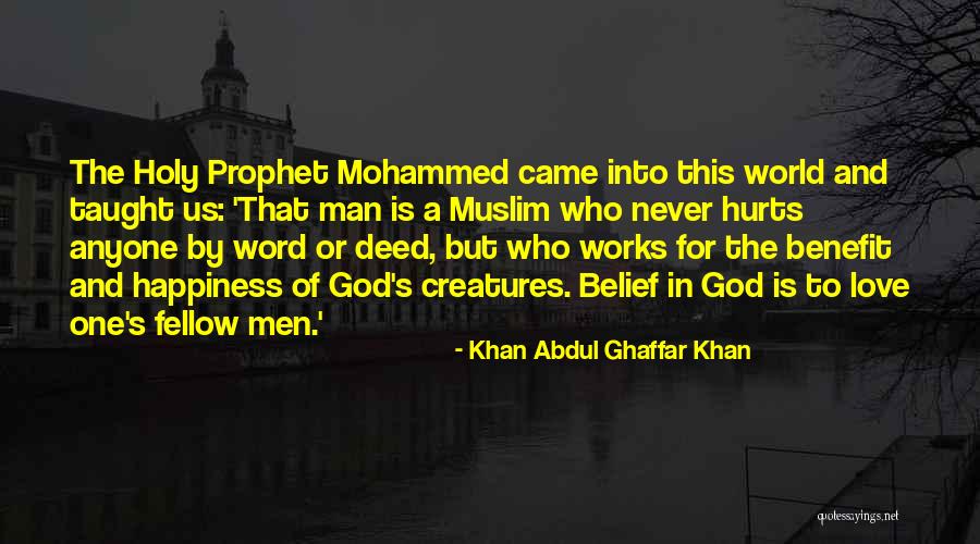 Love The Prophet Quotes By Khan Abdul Ghaffar Khan