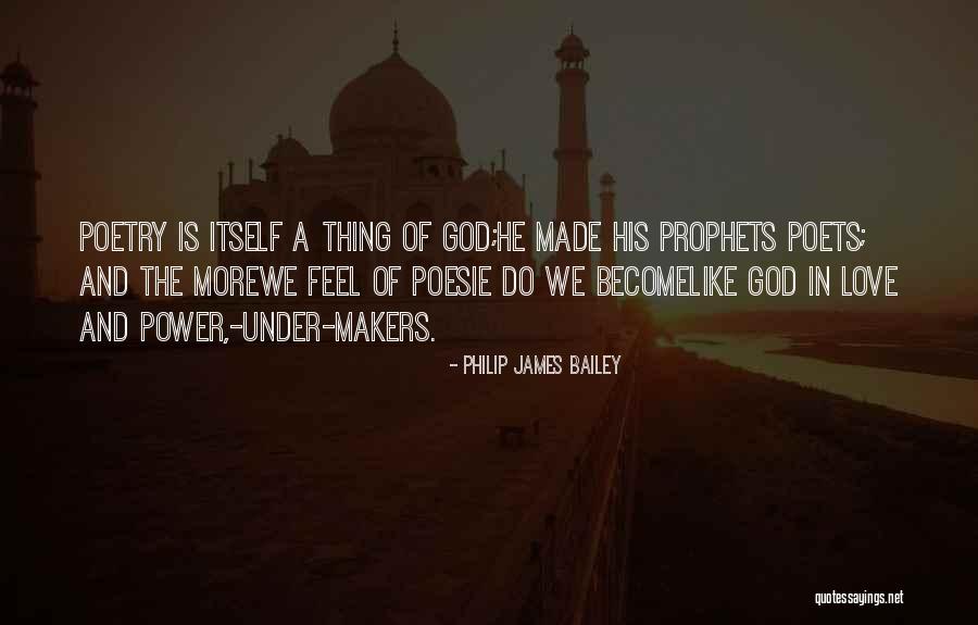 Love The Prophet Quotes By Philip James Bailey