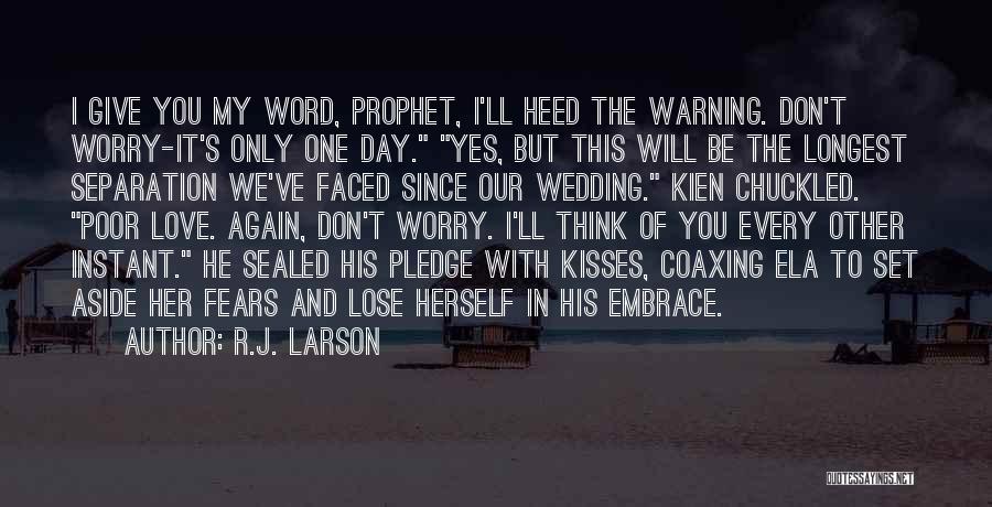 Love The Prophet Quotes By R.J. Larson