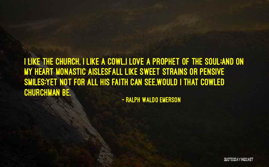 Love The Prophet Quotes By Ralph Waldo Emerson