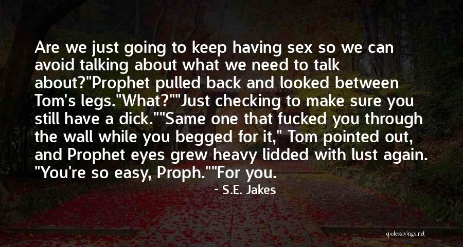 Love The Prophet Quotes By S.E. Jakes