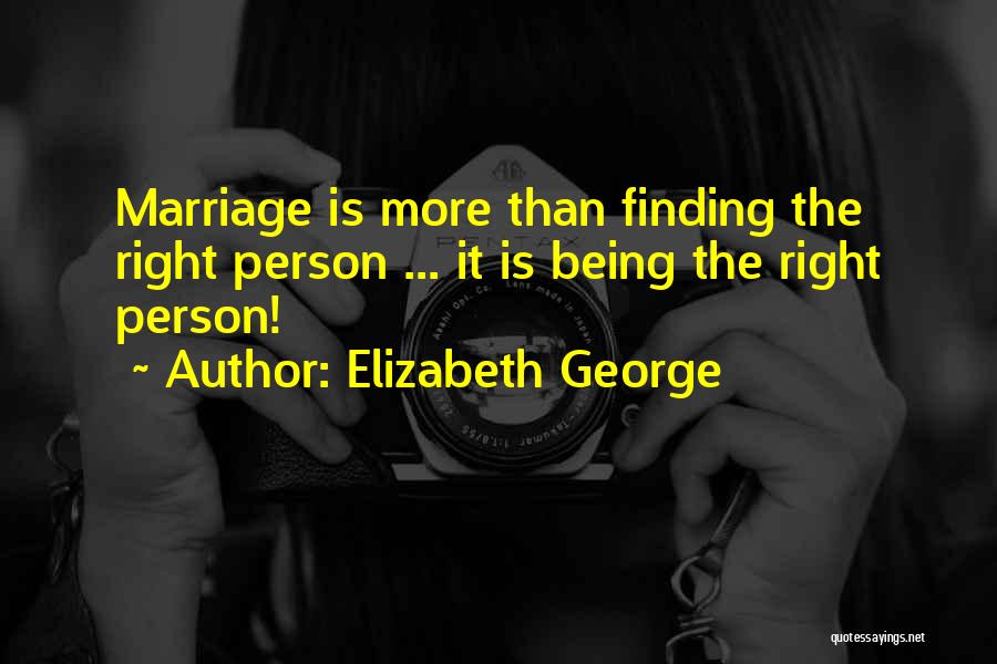 Love The Right Person Quotes By Elizabeth George