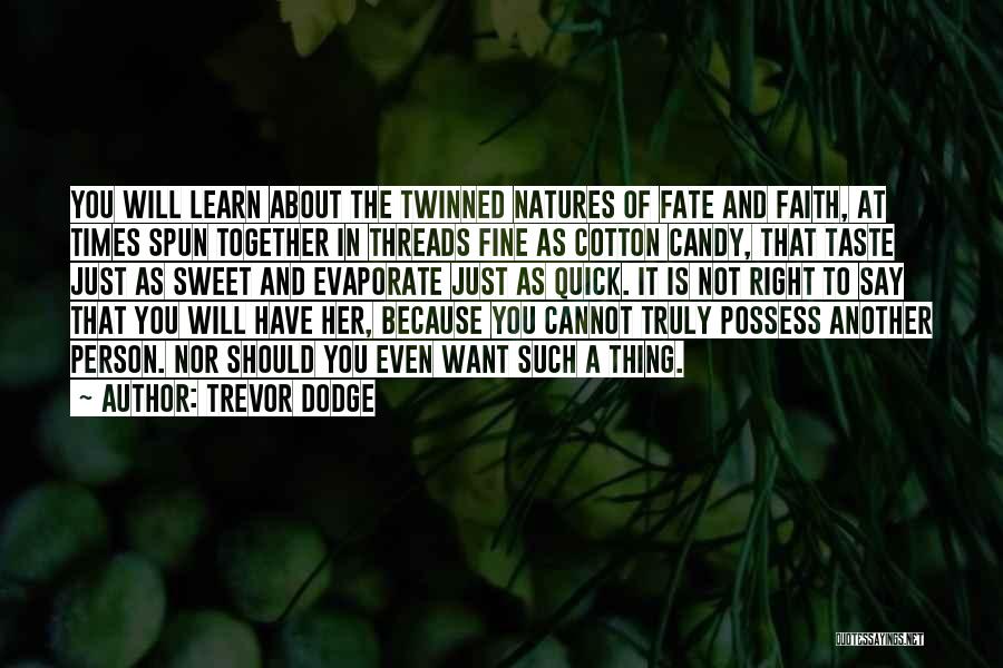 Love The Right Person Quotes By Trevor Dodge