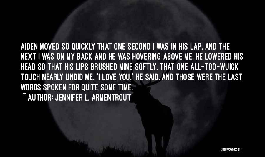 Love The Second One Quotes By Jennifer L. Armentrout